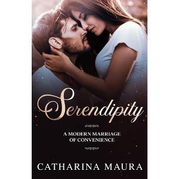 Serendipity - by  Catharina Maura (Paperback)