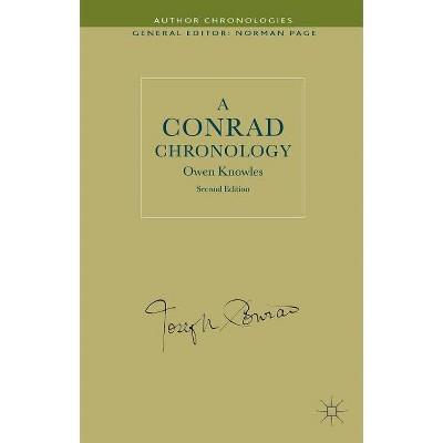 A Conrad Chronology - (Author Chronologies) 2nd Edition,Annotated by  O Knowles (Hardcover)