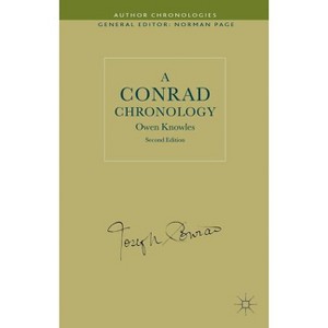 A Conrad Chronology - (Author Chronologies) 2nd Edition,Annotated by  O Knowles (Hardcover) - 1 of 1