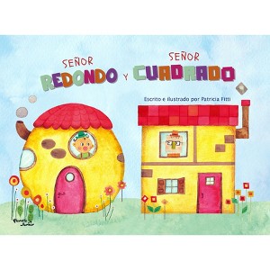 Señor Redondo Y Señor Cuadrado / Mr. Round and Mr. Square - by  Patricia Fitti (Hardcover) - 1 of 1