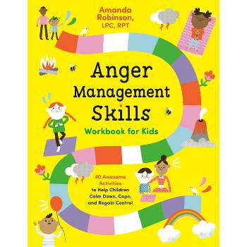 Anger Management Skills Workbook for Kids - by  Amanda Robinson (Paperback)