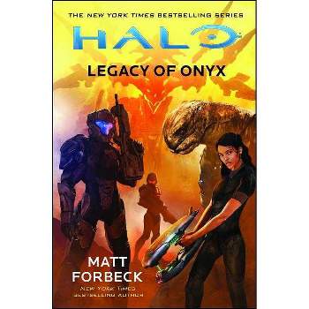 Halo: Legacy of Onyx - by  Matt Forbeck (Paperback)