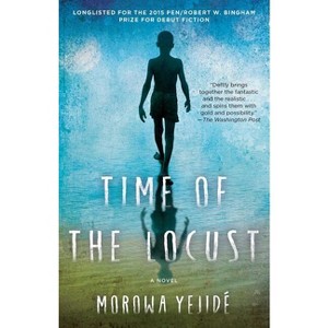 Time of the Locust - by  Morowa Yejide (Paperback) - 1 of 1