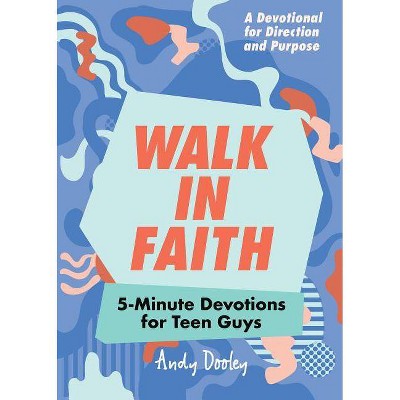 Walk in Faith - by  Andy Dooley (Paperback)