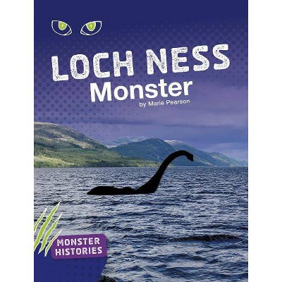 Loch Ness Monster - (Monster Histories) by  Marie Pearson (Paperback)