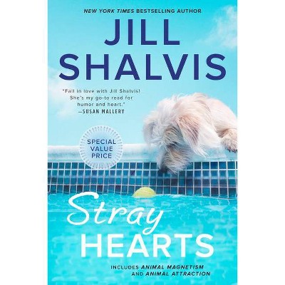 Stray Hearts - (Animal Magnetism Novel) by Jill Shalvis (Paperback)