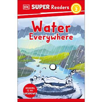 DK Super Readers Level 2 Water Everywhere - (Paperback)