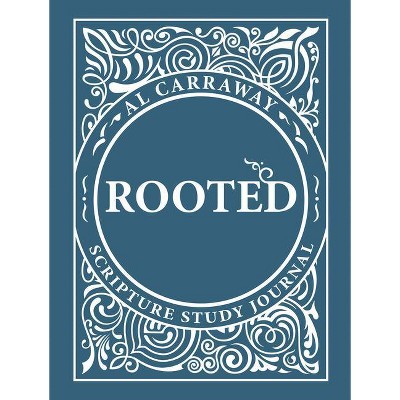 Rooted - Blue - by  Al Carraway (Spiral Bound)