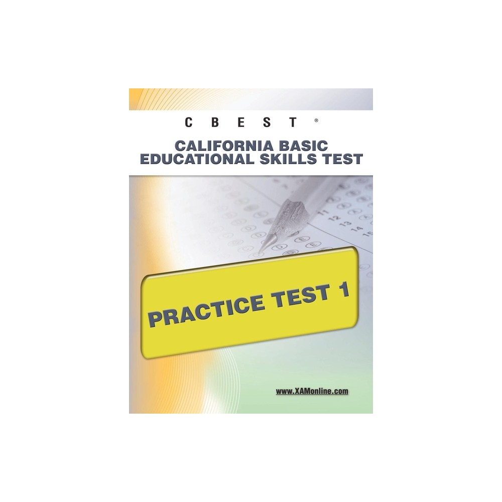 CBEST CA Basic Educational Skills Test Practice Test 1 - by Sharon A Wynne (Paperback)
