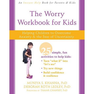 The Worry Workbook for Kids - by  Muniya S Khanna & Deborah Roth Ledley (Paperback)