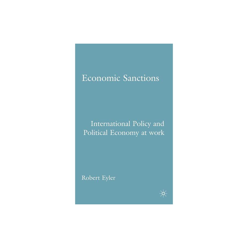 Economic Sanctions - by R Eyler (Hardcover)