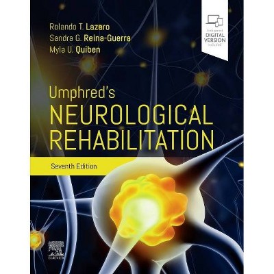 Umphred's Neurological Rehabilitation - 7th Edition by  Rolando T Lazaro & Sandra G Reina-Guerra & Myla Quiben (Hardcover)