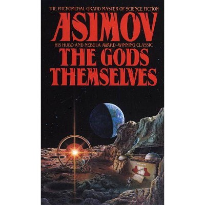 The Gods Themselves - (Nemesis Bantam Spectra Book) by  Isaac Asimov (Paperback)