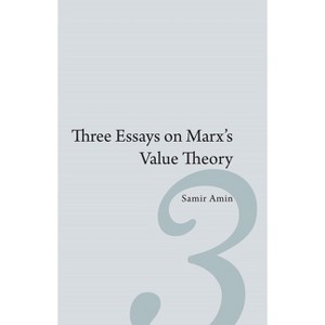 Three Essays on Marx's Value Theory - by  Samir Amin (Hardcover) - 1 of 1