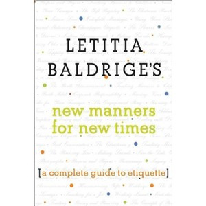 Letitia Baldrige's New Manners for New Times - (Paperback) - 1 of 1