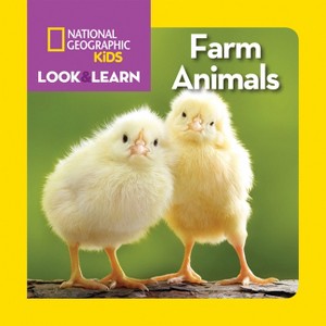 National Geographic Kids Look and Learn: Farm Animals - (Look & Learn) (Board Book) - 1 of 1