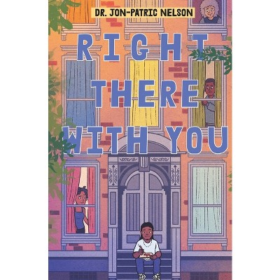 Right There With You - (Read on) by  Jon-Patric Nelson (Paperback)