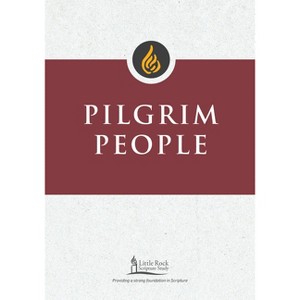 Pilgrim People - (Little Rock Scripture Study) by  Clifford M Yeary (Paperback) - 1 of 1