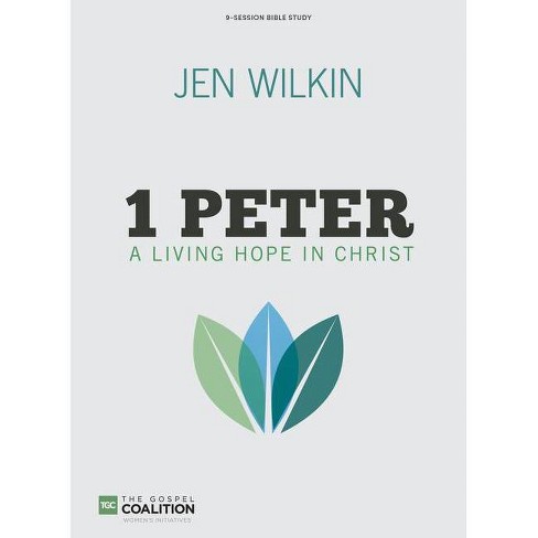 1 Peter Bible Study Book - (Gospel Coalition) by  Jen Wilkin (Paperback) - image 1 of 1