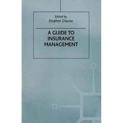 A Guide to Insurance Management - by  Stephen Diacon (Paperback)