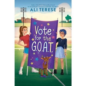 Vote for the G.O.A.T. - by  Ali Terese (Hardcover) - 1 of 1