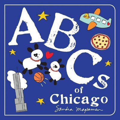 ABCs of Chicago - (ABCs Regional) by  Sandra Magsamen (Board Book)