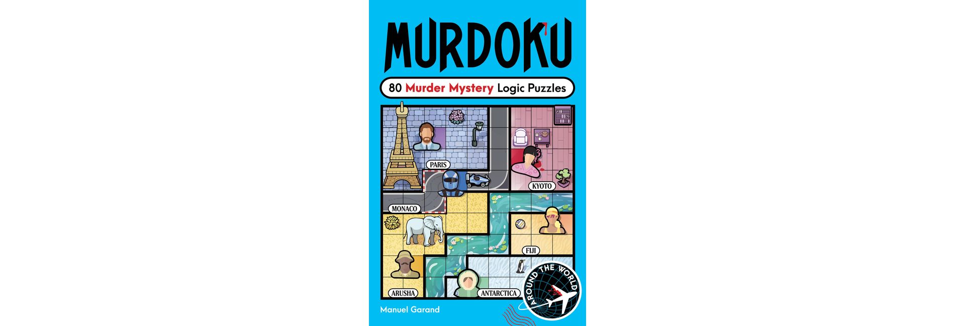 Murdoku Volume 3: Around the World - by  Manuel Garand (Paperback)