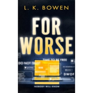 For Worse - by  L K Bowen (Paperback) - 1 of 1