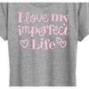 Women's - Instant Message - I Love My Imperfect Life Short Sleeve Graphic T-Shirt - 2 of 4