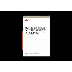 Jesus' Speech on the Mount of Olives - (Knowing the Bible) by  Murray Smith (Paperback) - 1 of 1