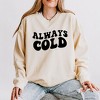 Simply Sage Market Women's Lightweight Garment Dyed Graphic Sweatshirt Always Cold - 2 of 4