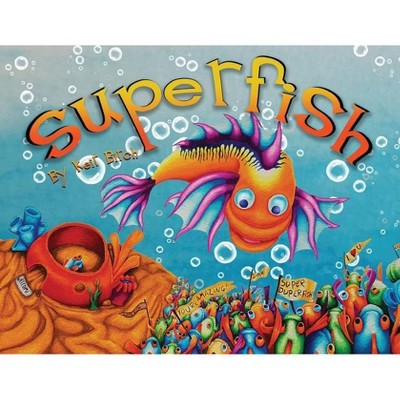 Superfish - by  Keir Birch (Paperback)