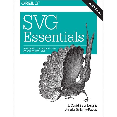 SVG Essentials - 2nd Edition by  J David Eisenberg & Amelia Bellamy-Royds (Paperback)