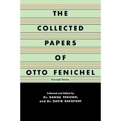 The Collected Papers of Otto Fenichel - (Paperback)