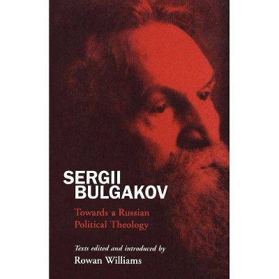 Sergii Bulgakov - by  Rowan Williams (Paperback)