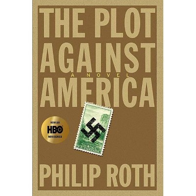 The Plot Against America - by  Philip Roth (Hardcover)