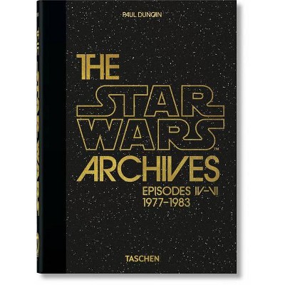 The Star Wars Archives. 1977-1983. 40th Ed. - by  Paul Duncan (Hardcover)