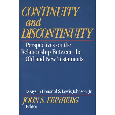 Continuity and Discontinuity - by  John S Feinberg (Paperback)