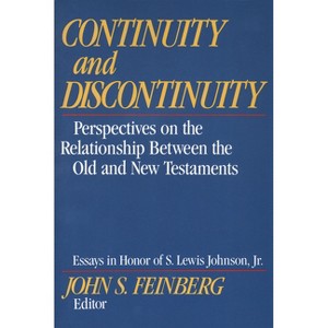 Continuity and Discontinuity - by  John S Feinberg (Paperback) - 1 of 1