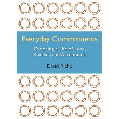 Everyday Commitments - By David Richo (paperback) : Target