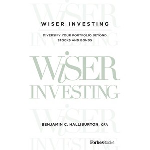 Wiser Investing - by  Benjamin C Halliburton (Hardcover) - 1 of 1