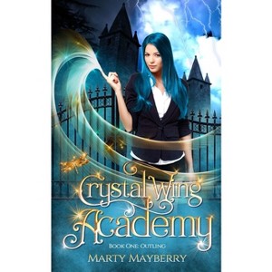 Outling - (Crystal Wing Academy) by  Marty Mayberry (Paperback) - 1 of 1