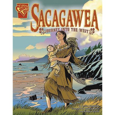 Sacagawea - (Graphic Biographies) by  Jessica Gunderson (Paperback)