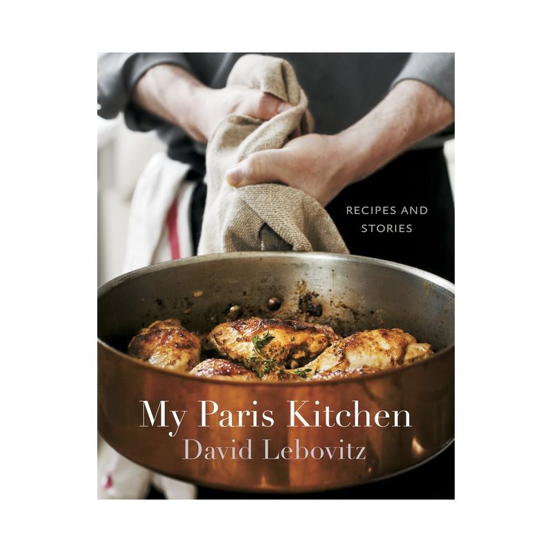 My Paris Kitchen - by  David Lebovitz (Hardcover), 1 of 2