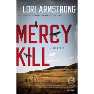 Mercy Kill - by  Lori Armstrong (Paperback) - 1 of 1