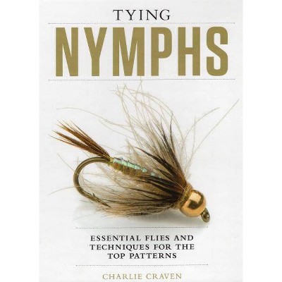 Tying Nymphs - by  Charlie Craven (Hardcover)