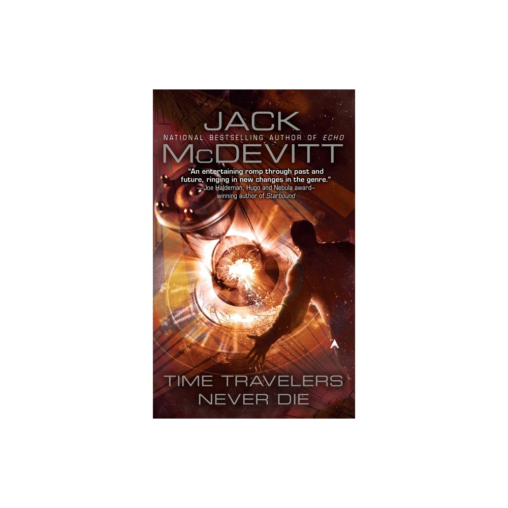 Time Travelers Never Die - by Jack McDevitt (Paperback)