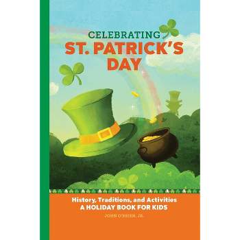 Celebrating St. Patrick's Day - (Holiday Books for Kids) by  John O'Brien Jr (Hardcover)