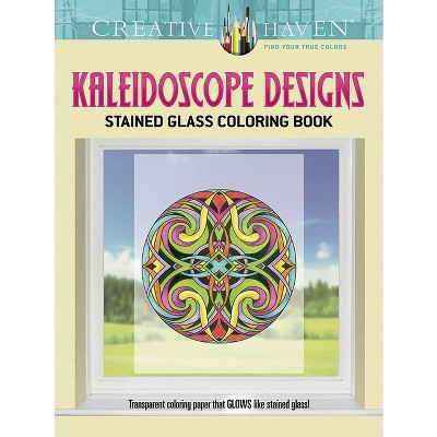 Creative Haven Kaleidoscope Designs Stained Glass Coloring Book - (Adult Coloring Books: Art & Design) by  Carol Schmidt (Paperback)