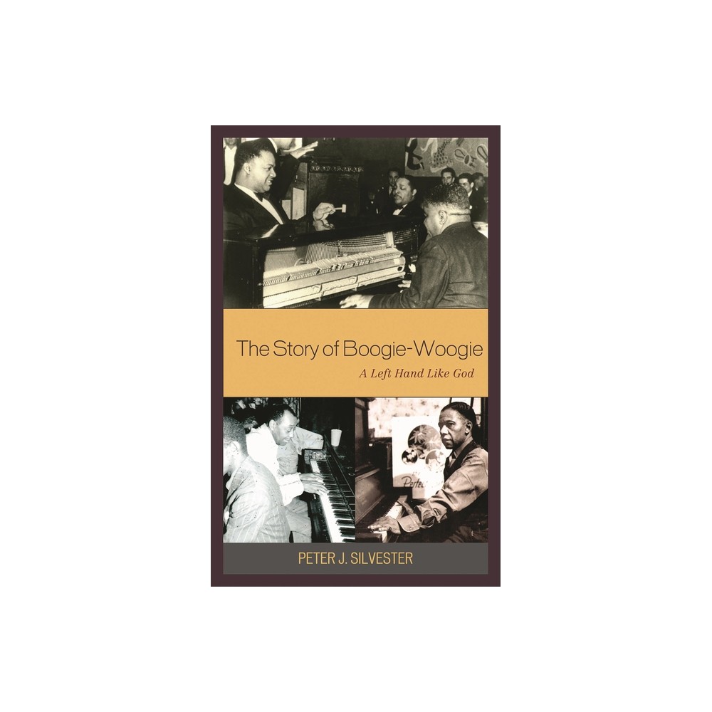 ISBN 9780810869240 product image for Story of Boogie-Woogie - 2nd Edition by Peter J Silvester (Hardcover) | upcitemdb.com